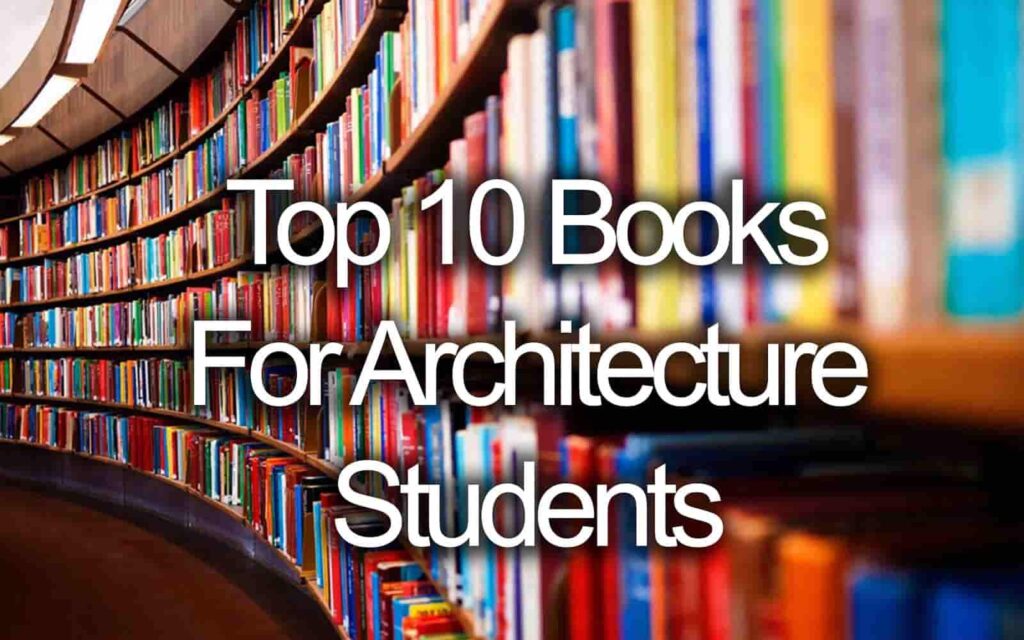 Top 10 Books You Must Read in First Year of Architecture Student