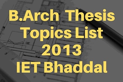 B.Arch Thesis Topics IET Bhaddal,2013 barch thesis topics list,iet bhaddal,Thesis Topics Architecture,thesis topics for architecture,thesis topic for architecture,architect thesis topics,thesis topics in architecture,thesis topics architecture,thesis architecture topics,architectural thesis topics,architect thesis,